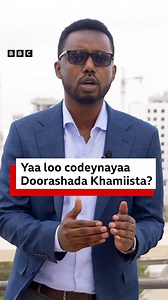 481K views · 14K reactions | Doorashada Muqdisho ka dhici doonto Khamiista yaa loo codeynayaa? Xasan Sheekh Cumar oo Muqdisho ku sugan ayaa faafaahinaya. | BBC News Somali | Facebook
