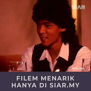 SIAR Saksikan filem AZURA, hanya di https://siar.my | SIAR