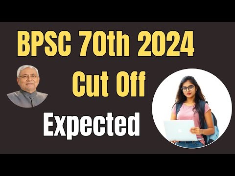 70 BPSC Expected cut off , BPSC Prelims Cut Off, BPSC Cut Off Marks