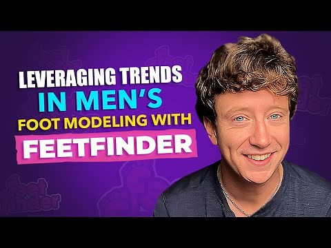 Mastering Men's Foot Modeling: Tips for Dominating the FeetFinder Scene