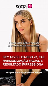 9.1K views · 529 reactions | Key Alves agora faz parte do time de 'famosas harmonizadas'. O resultado foi publicado pela própria Key e chamou bastante atenção nas redes sociais. Confira! #keyalves #bbb #harmonizaçãofacial #famosos #ls #ba | Social1 | Facebook