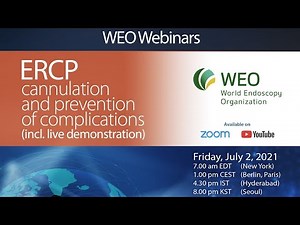2021: WEO Webinar: ERCP cannulation and prevention of complications (incl. live demo)
