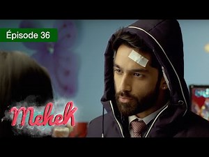 Mehek - EPS 36 - Zindagi Ki Mehek - Version Française - Complet - HD