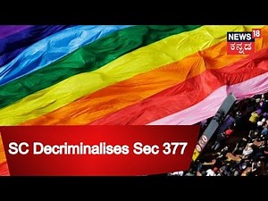 Breaking News | Supreme Court Gives Out Landmark Verdict, Decriminalises Sec 377 Makes Gay Sex Legal
