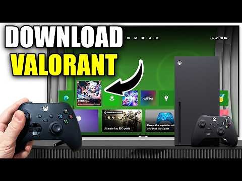 How To Download Valorant On Xbox Series X/S - Easy Guide