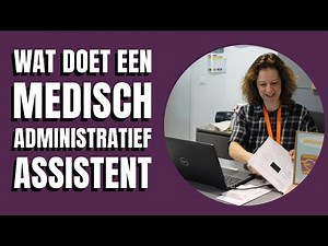 Wat doet een Medisch administratief assistent?