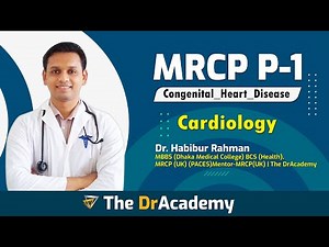 MRCP Part-1 Preparation | #Cardiology #Congenital_Heart_Disease | The DrAcademy