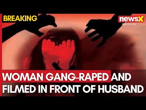 Madhya Pradesh Horror | Woman Gang-Raped, Filmed In Front Of Husband At Picnic Spot | NewsX