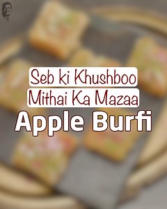 Add some sweetness to your #SoulfulSunday with homemade Apple Burfi! 🍎🥰 #SanjeevKapoor #SanjeevKapoorKhazana #SoulfulSunday #appleburfi #sweets #indiansweets #homecooking #easyrecipes | Sanjeev Kapoor