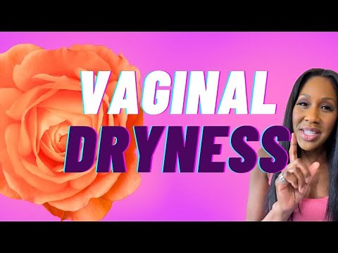 The BEST Treatments for VAGINAL DRYNESS! What Causes Vaginal Dryness? A Doctor Explains