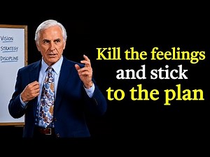 Ignore Your Feelings and Stick to the Plan | Jim Rohn Motivation