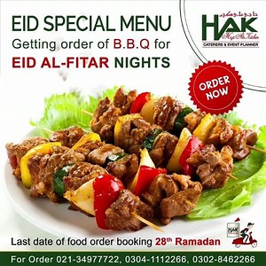#Eid Special Menu Getting order of #BBQ for Eid-al-Fitr Nights Last date of food order booking 28th Ramadan, So hurry up order now: 021-34977722, 0304-1112266, 0302-8462266 #Eid_al_Fitr #Ramadan #Celebration #HolyMonth #BBQ #Catering #Party #KitchenService #HomeDelivery #Food #TastyFood #Hot #Spicy #Kabab #Boti #Spicy #Yummy #Foodie #HAK | Haji Ali kitchen - Catering Services & Event Planner