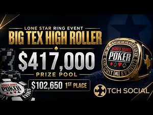 Big Tex High Roller Final Table WSOPC | TCH Social Austin