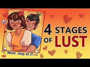 4 Stages of Lust, Most People Stop At 2