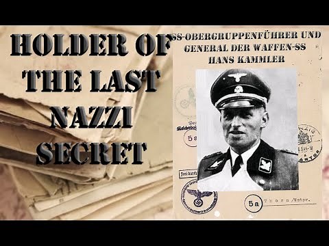 THE LAST NAZI SECRET CHIEF SS GENERAL HANS KAMMLER