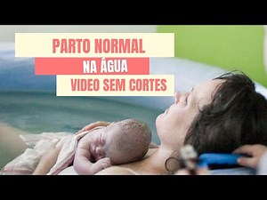 vídeo completo Parto Normal na água