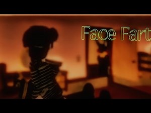 Face Fart