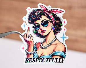 Respectfully Sticker, Middle Finger Sticker, Respectfully No Decal, Funny Sticker for Adult, Waterproof, Gift for Her Women Girls, Humorous - Etsy