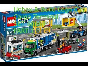 Unbox & Build Lego City Cargo Terminal 60169 Part 1
