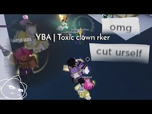 YBA | toxic clown rker