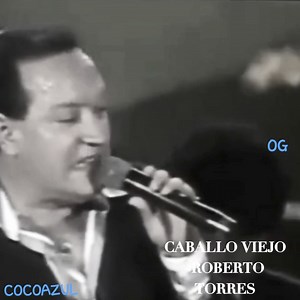 CABALLO VIEJO - ROBERTO TORRES | Diego Orozco