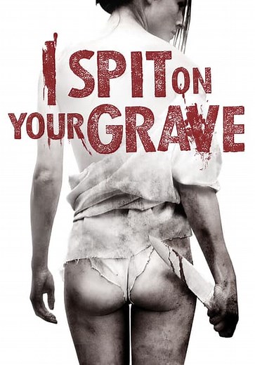 I Spit on Your Grave (2010)