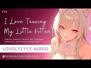 [ASMR] Mommy Teasing Her Little Kitten 🐾 [Stress Relief] [Singing] [Rambling] [Shushing] [Sleep Aid]