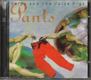 Corky And The Juice Pigs - Pants