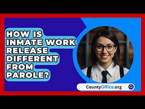 How Is Inmate Work Release Different From Parole? - CountyOffice.org