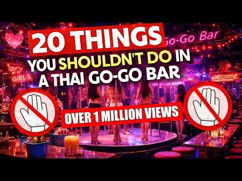 20 Things That Can Go Wrong Fast in a Thai GoGo Bar and How to Avoid Costly Mistakes in Thailand