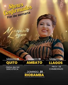 22K views · 320 reactions | Shows confirmados de este fin de semana... Quito, Ambato, Llagos y Riobamba.... alla nos vemos mis amores ❤️ | Margarita Lugue | Facebook