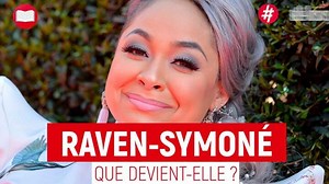 Raven-Symoné : que devient l'actrice de la série Phénomène Raven ?