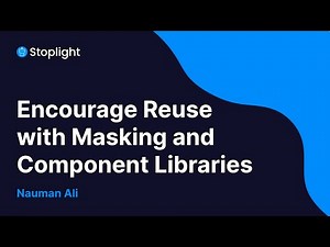 Webinar: Component Libraries & Masking Demo/Q&A in Stoplight Platform