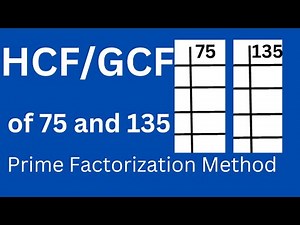 Find the HCF of 75 and 135 by Prime Factorization Method