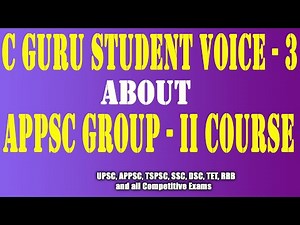 C GURU STUDENT VOICE -3 - ABOUT APPSC GROUP II COURSE By #BALU