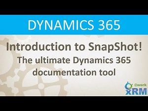 Introduction to SnapShot!, the ultimate Dynamics 365 documentation tool