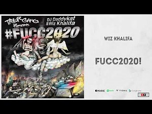 Wiz Khalifa - "Fucc2020" (Full Mixtape)