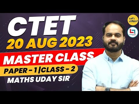 CTET August 2023 - Maths Marathon Class by Uday Sir | Let's LEARN | for CTET Paper-01