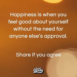 3.9K views · 45 reactions | Find happiness within yourself! | Soul Candy | Facebook