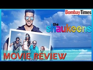 Movie Review :The Shaukeens - BT
