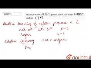 Assertion (A): Vapour pressure of `0.5 M` sugar solution is more than `0.5 M KCl` solution.