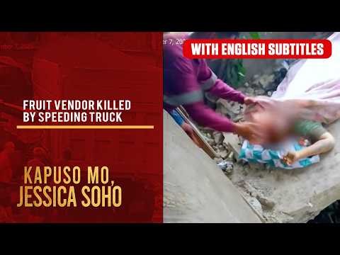 Fruit vendor killed by speeding truck (with English subs) | Kapuso Mo, Jessica Soho
