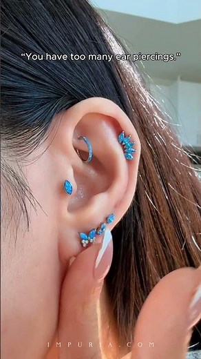 POV: They Say You Have Too Many Ear Piercings