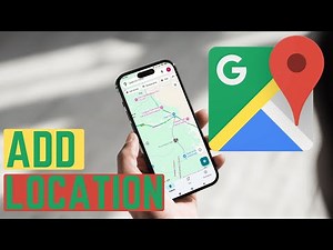 How To Add Location On Google Maps