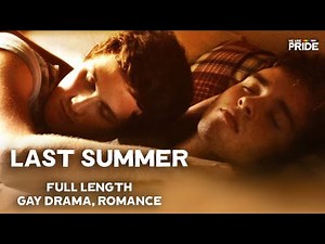 Last Summer (2013) | Full Length Gay Romance Drama Film! | We Are Pride
