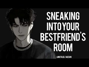 Spicy Sneaking In Your Best Friend's Room at Night [Friends to Lovers] Boyfriend ASMR