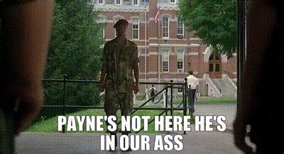 Payne's not here He's in our ass