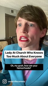 Lady at church who knows too much about everyone. | Cedarville Comedy