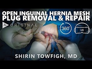 Open Inguinal Hernia Mesh Plug Removal and Repair - Dr. Shirin Towfigh