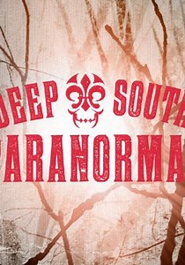Deep South Paranormal - streaming tv show online
